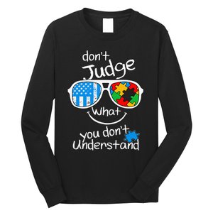 DonT Judge What You DonT Understand Autism Awareness Month Long Sleeve Shirt