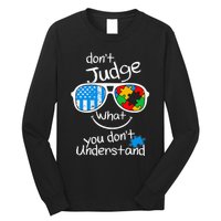 DonT Judge What You DonT Understand Autism Awareness Month Long Sleeve Shirt