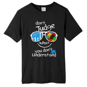 DonT Judge What You DonT Understand Autism Awareness Month Tall Fusion ChromaSoft Performance T-Shirt