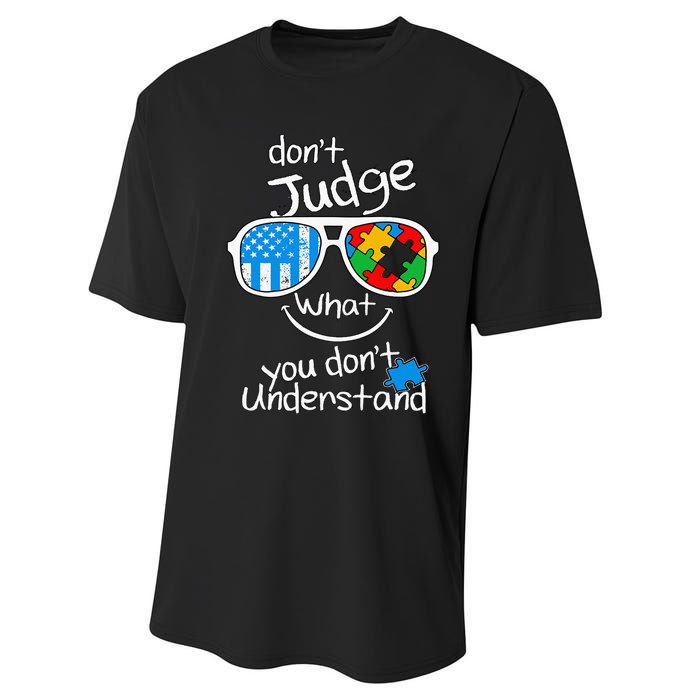 DonT Judge What You DonT Understand Autism Awareness Month Performance Sprint T-Shirt