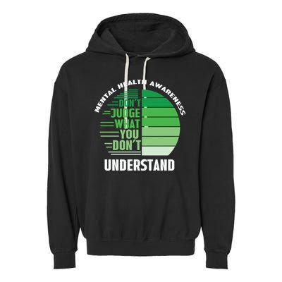 Don't Judge What You Don't Understand Mental Health Awareness Garment-Dyed Fleece Hoodie