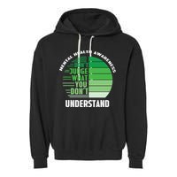 Don't Judge What You Don't Understand Mental Health Awareness Garment-Dyed Fleece Hoodie