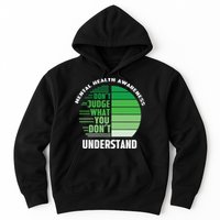 Don't Judge What You Don't Understand Mental Health Awareness Hoodie