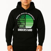 Don't Judge What You Don't Understand Mental Health Awareness Hoodie