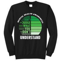 Don't Judge What You Don't Understand Mental Health Awareness Sweatshirt