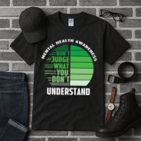 Don't Judge What You Don't Understand Mental Health Awareness Tall T-Shirt
