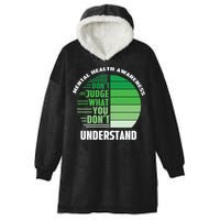 Don't Judge What You Don't Understand Mental Health Awareness Hooded Wearable Blanket