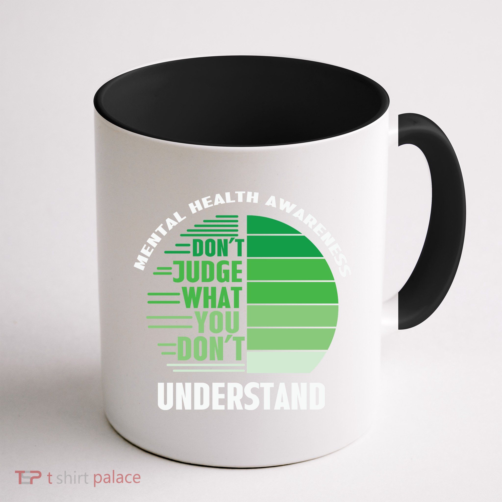 Don't Judge What You Don't Understand Mental Health Awareness Mug