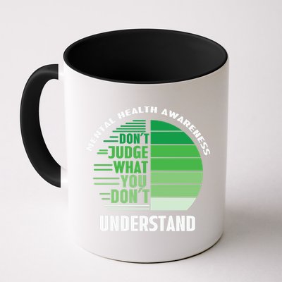 Don't Judge What You Don't Understand Mental Health Awareness Mug