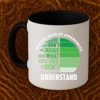 Don't Judge What You Don't Understand Mental Health Awareness Mug