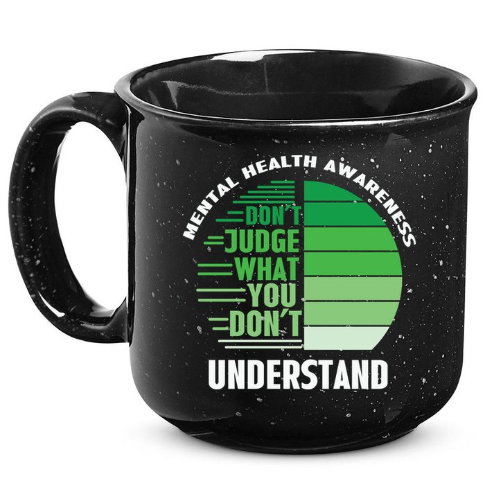 Don't Judge What You Don't Understand Mental Health Awareness 15oz Campfire Ceramic Mug