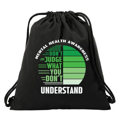 Don't Judge What You Don't Understand Mental Health Awareness Drawstring Bag