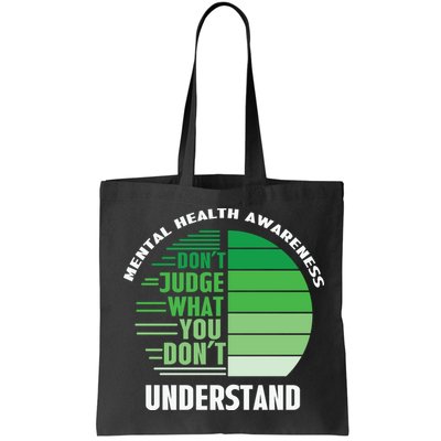 Don't Judge What You Don't Understand Mental Health Awareness Bag