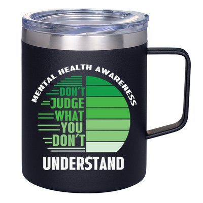 Don't Judge What You Don't Understand Mental Health Awareness 12oz Stainless Steel Coffee Mug