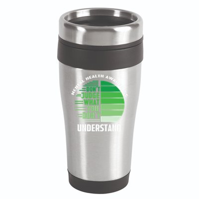 Don't Judge What You Don't Understand Mental Health Awareness 16oz Travel Tumbler