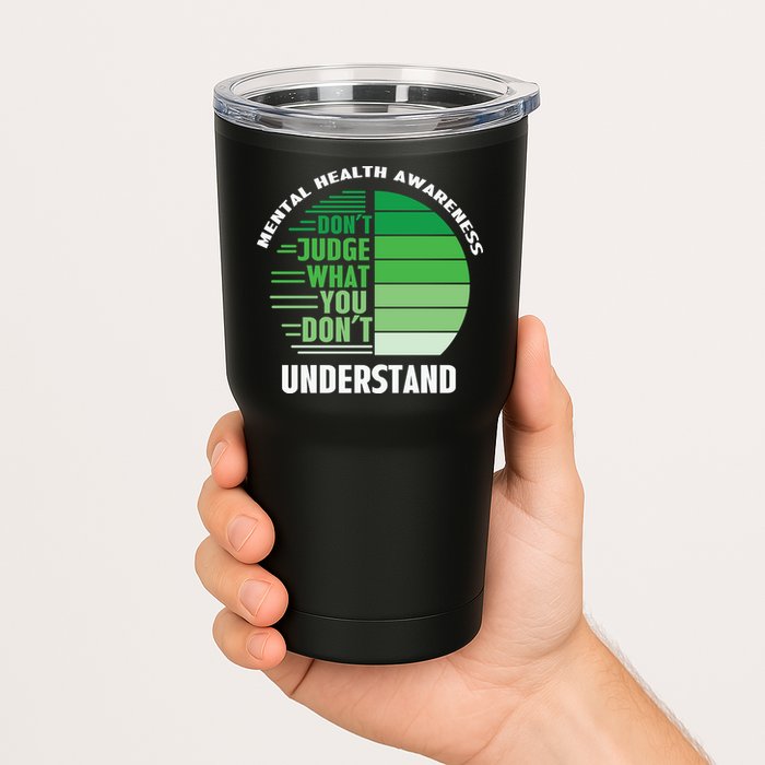 Don't Judge What You Don't Understand Mental Health Awareness Tumbler
