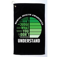 Don't Judge What You Don't Understand Mental Health Awareness Golf Towel
