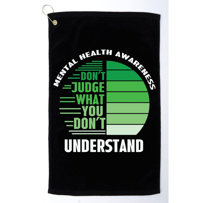 Don't Judge What You Don't Understand Mental Health Awareness Golf Towel