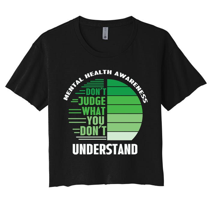 Don't Judge What You Don't Understand Mental Health Awareness Crop Top