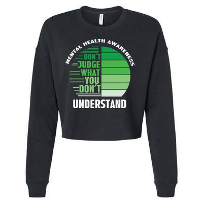 Don't Judge What You Don't Understand Mental Health Awareness Cropped Pullover Crew