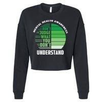 Don't Judge What You Don't Understand Mental Health Awareness Cropped Pullover Crew