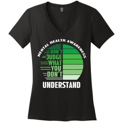 Don't Judge What You Don't Understand Mental Health Awareness Women's V-Neck T-Shirt