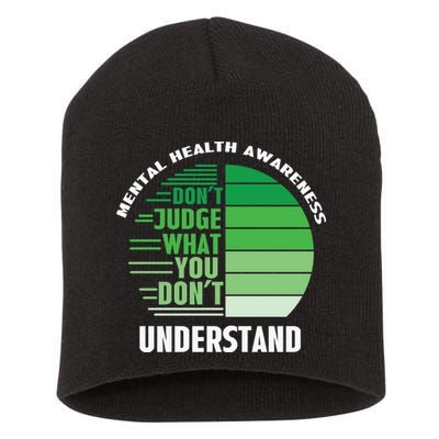 Don't Judge What You Don't Understand Mental Health Awareness Short Acrylic Beanie