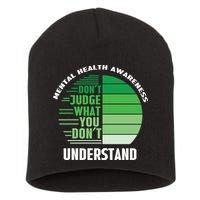 Don't Judge What You Don't Understand Mental Health Awareness Short Acrylic Beanie