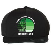 Don't Judge What You Don't Understand Mental Health Awareness Wool Snapback Cap