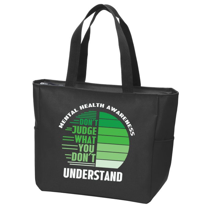 Don't Judge What You Don't Understand Mental Health Awareness Zip Tote Bag