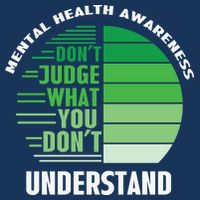 Don't Judge What You Don't Understand Mental Health Awareness Infant Baby Jersey Bodysuit