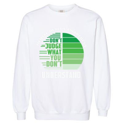 Don't Judge What You Don't Understand Mental Health Awareness Garment-Dyed Sweatshirt