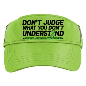 Don't Judge What You Don't Understand Mental Health Awareness Adult Drive Performance Visor