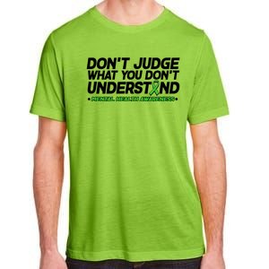 Don't Judge What You Don't Understand Mental Health Awareness Adult ChromaSoft Performance T-Shirt