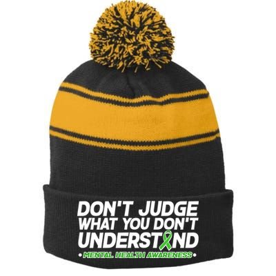 Don't Judge What You Don't Understand Mental Health Awareness Stripe Pom Pom Beanie