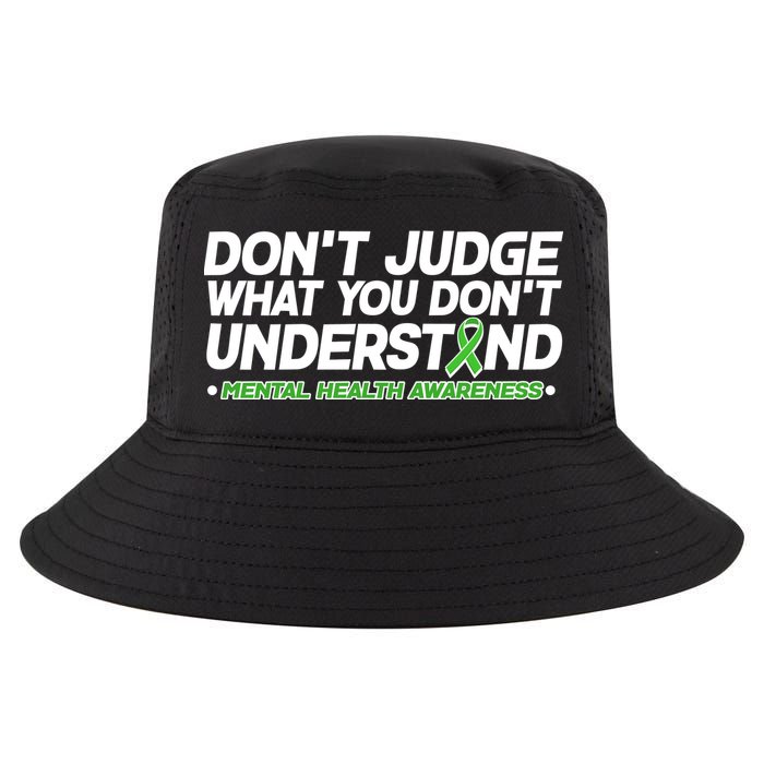 Don't Judge What You Don't Understand Mental Health Awareness Cool Comfort Performance Bucket Hat