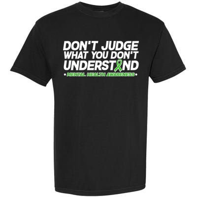 Don't Judge What You Don't Understand Mental Health Awareness Garment-Dyed Heavyweight T-Shirt
