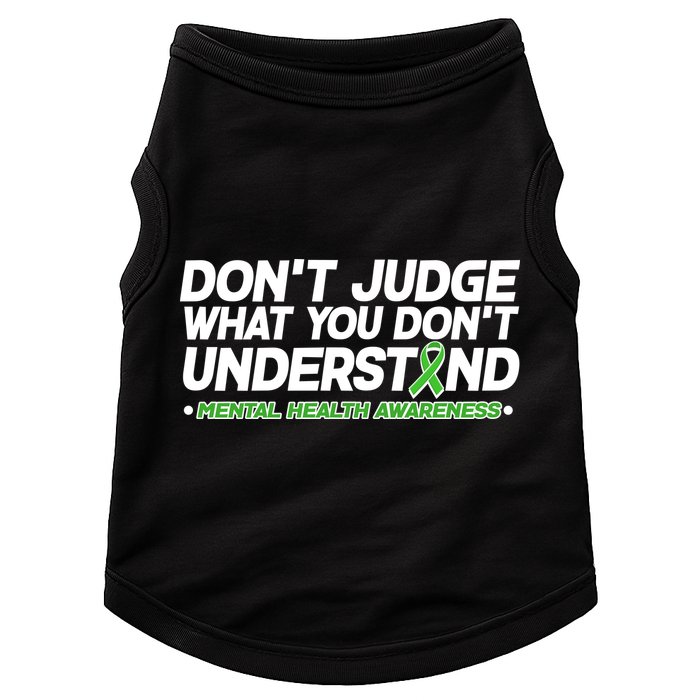 Don't Judge What You Don't Understand Mental Health Awareness Doggie Tank