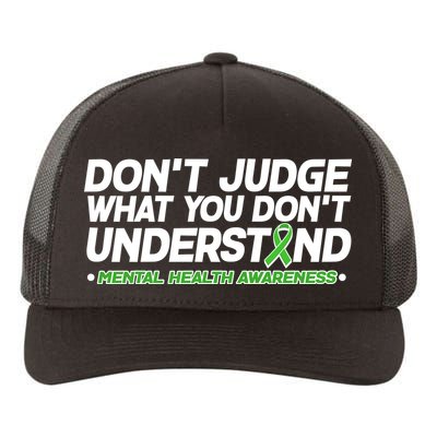 Don't Judge What You Don't Understand Mental Health Awareness Yupoong Adult 5-Panel Trucker Hat