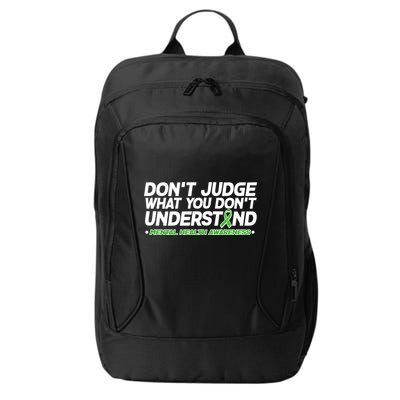Don't Judge What You Don't Understand Mental Health Awareness City Backpack