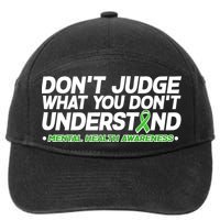 Don't Judge What You Don't Understand Mental Health Awareness 7-Panel Snapback Hat