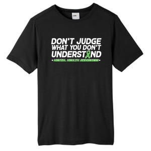 Don't Judge What You Don't Understand Mental Health Awareness Tall Fusion ChromaSoft Performance T-Shirt