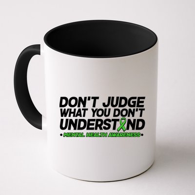 Don't Judge What You Don't Understand Mental Health Awareness Mug