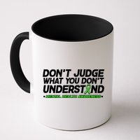 Don't Judge What You Don't Understand Mental Health Awareness Mug