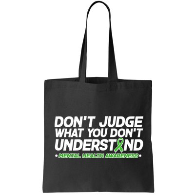 Don't Judge What You Don't Understand Mental Health Awareness Bag