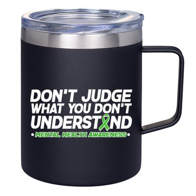 Don't Judge What You Don't Understand Mental Health Awareness 12oz Stainless Steel Coffee Mug