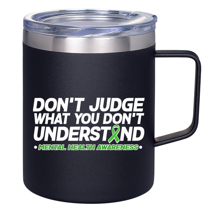 Don't Judge What You Don't Understand Mental Health Awareness 12oz Stainless Steel Coffee Mug