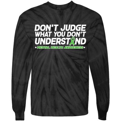 Don't Judge What You Don't Understand Mental Health Awareness Tie-Dye Long Sleeve Shirt
