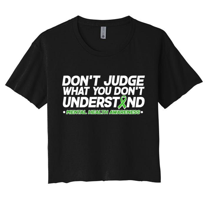 Don't Judge What You Don't Understand Mental Health Awareness Crop Top