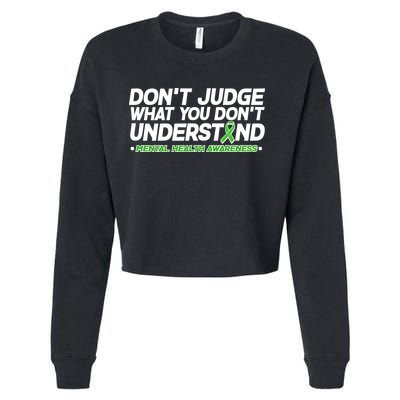 Don't Judge What You Don't Understand Mental Health Awareness Cropped Pullover Crew